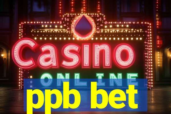 ppb bet